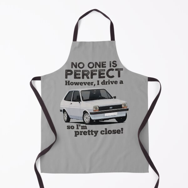 Item preview, No one is perfect. However I drive a Ford Fiesta, so I'm pretty close. designed and sold by knappidesign.