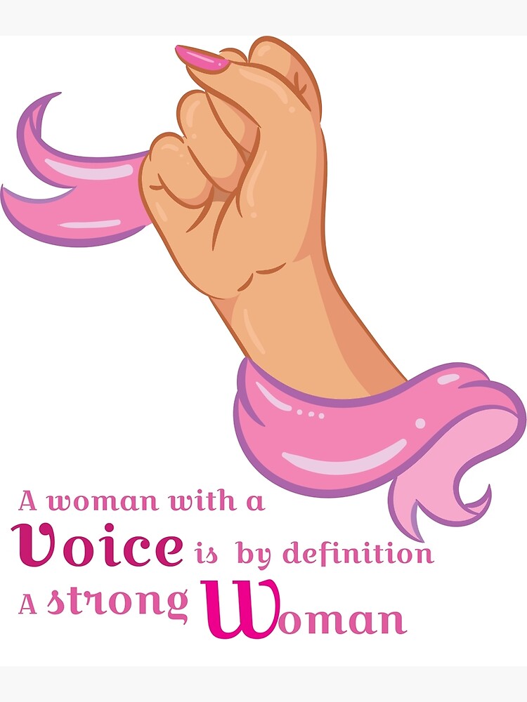 A woman with a voice is, by definition, a strong woman Poster for Sale by  Crafty-Hawk