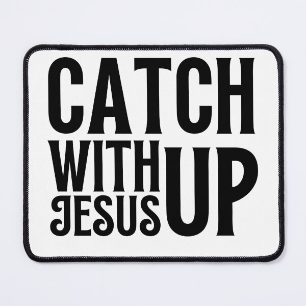 Item preview, catch up with jesus designed and sold by stor11.