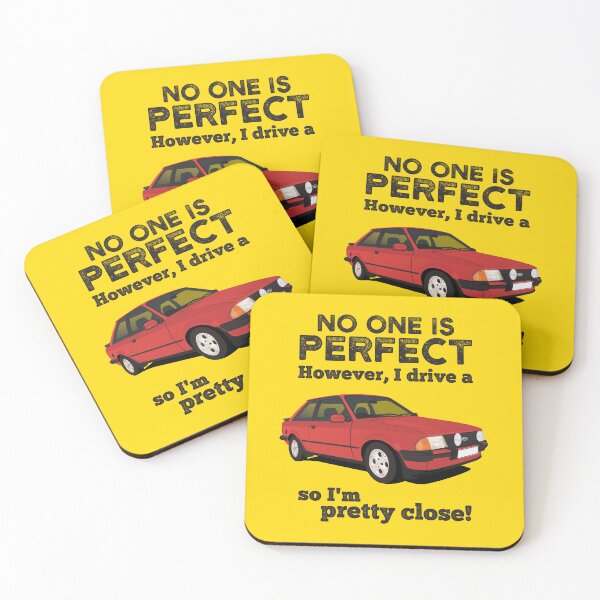Item preview, No one is perfect. However I drive a Ford Escort, so I'm pretty close. designed and sold by knappidesign.