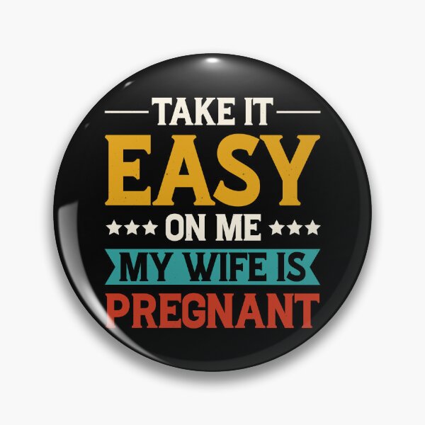 Item preview, Take It Easy On Me My Wife Is Pregnant Retro Design - Funny Pregnancy Announcement designed and sold by naworas.