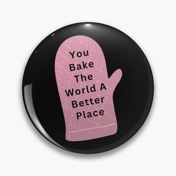 Item preview, You Bake The World A Better Place designed and sold by Simo0455.