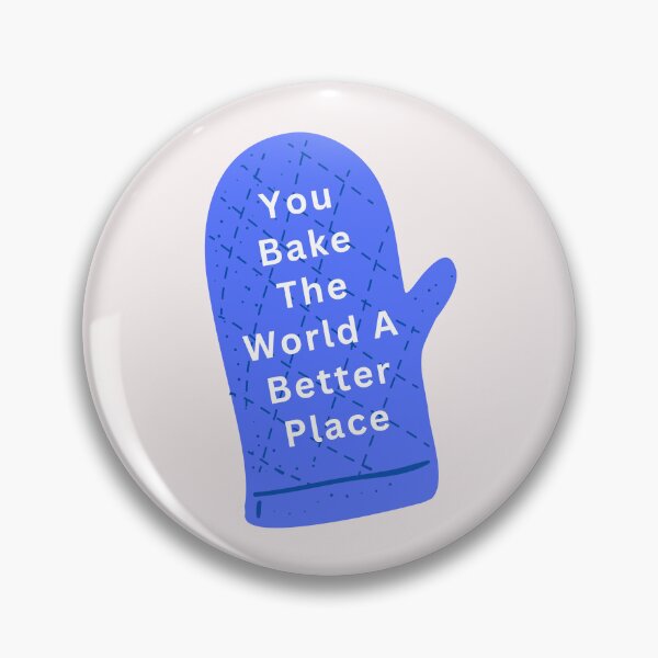 Item preview, You Bake The World A Better Place designed and sold by Simo0455.