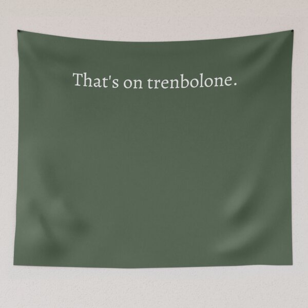 Item preview, Thats on trenbolone designed and sold by VilmaFlatley.
