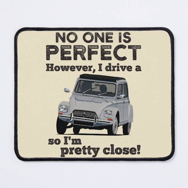 Item preview, No one is perfect. However, I drive a classic car so I'm pretty close designed and sold by knappidesign.