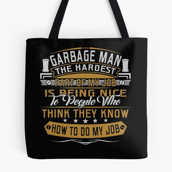 Item preview, GARBAGE MAN THE HARDEST PART OF MY JOB designed and sold by todayshirt.