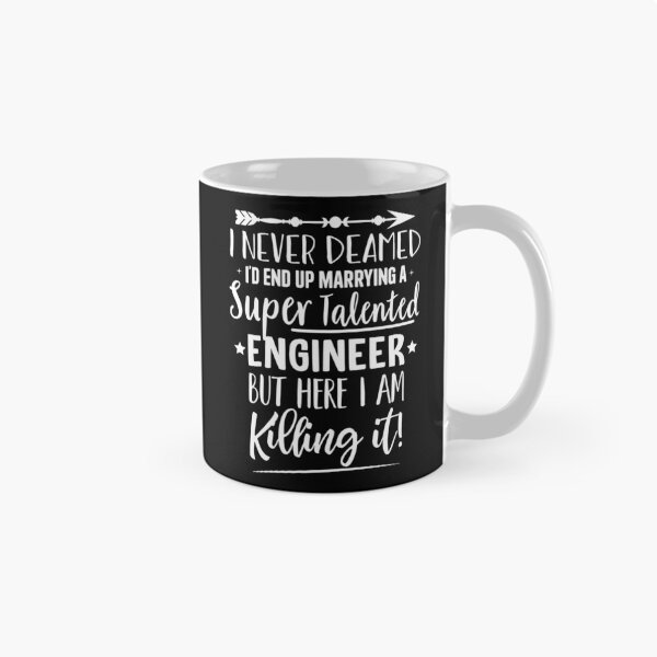 Item preview, Marrying a super talented engineer  designed and sold by Majesticoo.