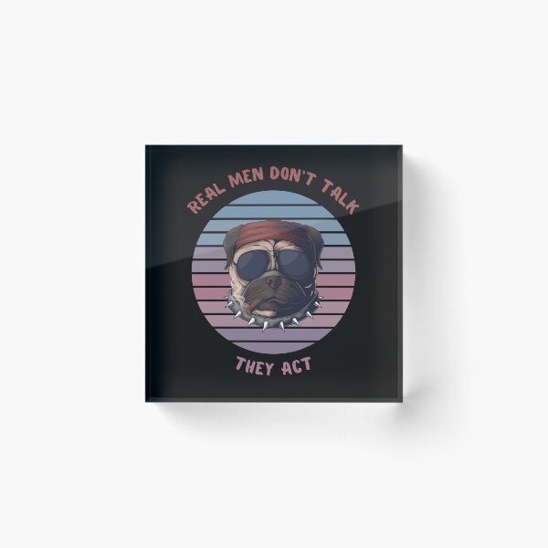 Item preview, Real men don't talk. They act. designed and sold by Rowbic.