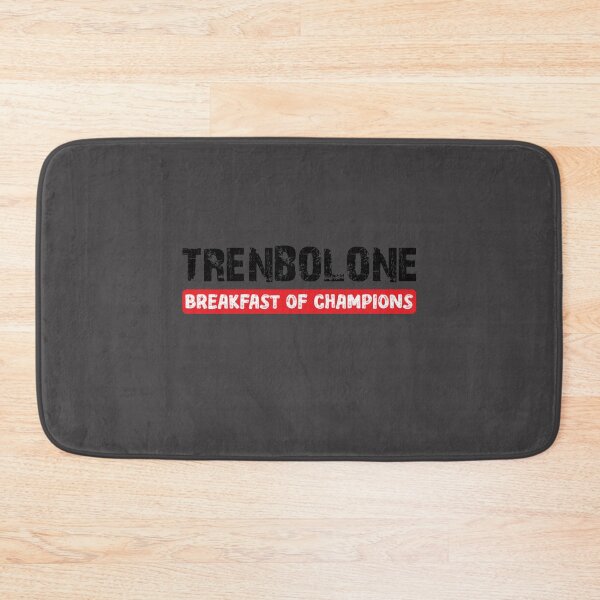 Item preview, TRENBOLONE BREAKFAST OF CHAMPIONS  BODYBUILDING GYM WORKOUT BREAKFAST OF CHAMPIONS designed and sold by VilmaFlatley.