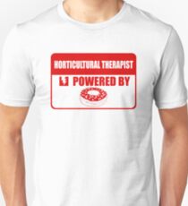 horticultural therapist, horticultural, therapist, powered Unisex T-Shirt