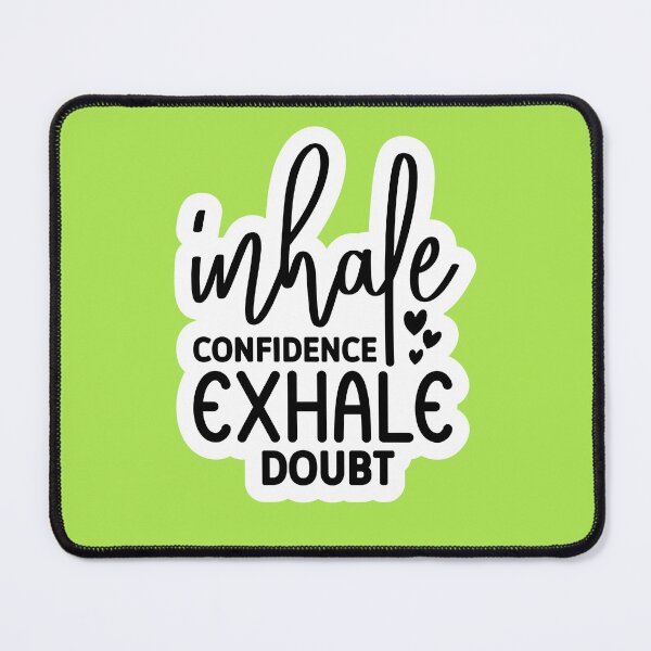 Item preview,  inhale confidence exhale doubt designed and sold by angelescar.