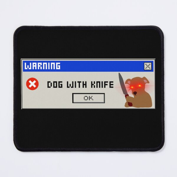 Item preview, Warning Dog with Knife, Window XP computer pop-up, Classic  designed and sold by uriwe.