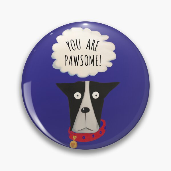 Item preview, You are pawsome designed and sold by kookycomet.