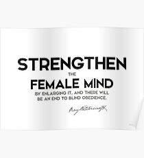 strengthen the female mind - mary wollstonecraft Poster