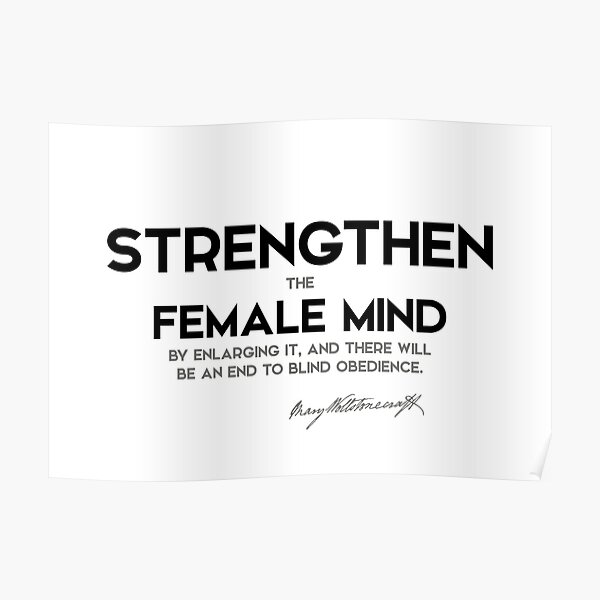 strengthen the female mind - mary wollstonecraft Poster