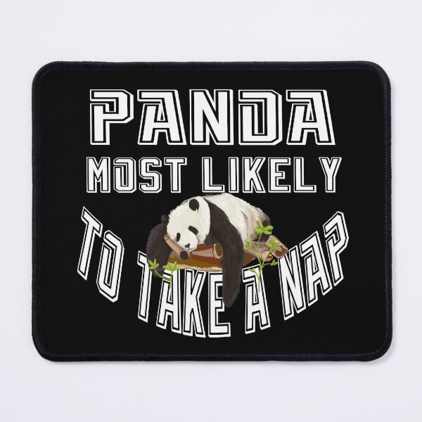 Item preview, panda most likely to take a nap the giant panda lovers designed and sold by stylechoc.