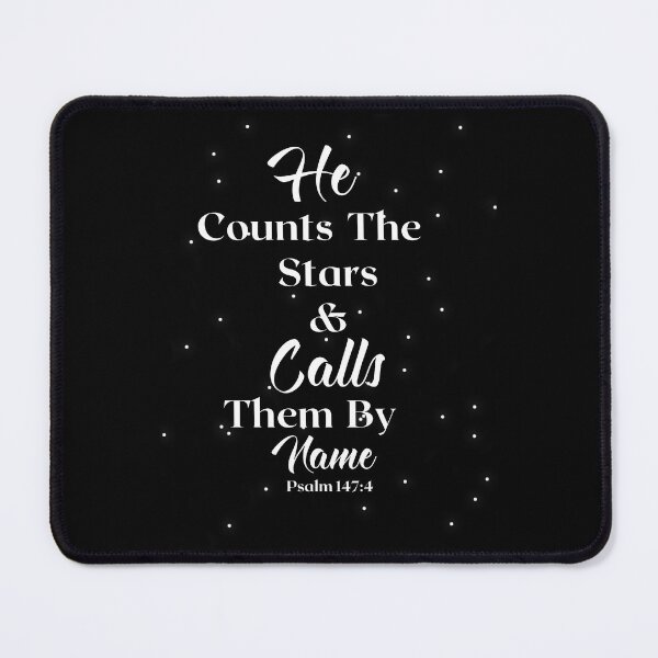 Item preview, He Counts the Stars and Calls Them By Name Psalm 147:4 designed and sold by Sheepherder120.