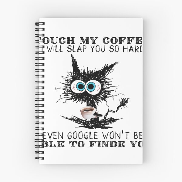 Item preview, Funny Cat Touch My Coffee I Will Slap You So Hard designed and sold by RAX-X.