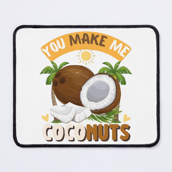 Item preview, You make me coconuts designed and sold by HyzoArt.