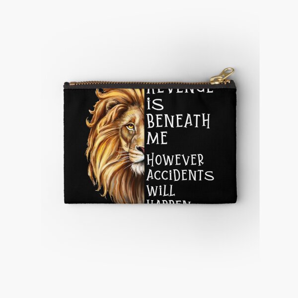 Item preview,  Revenge is beneath me However accidents will happen  designed and sold by Affyboss6.