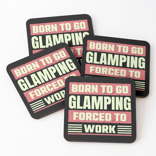 Item preview, Born To Go Glamping Forced To Work designed and sold by FurioInc.
