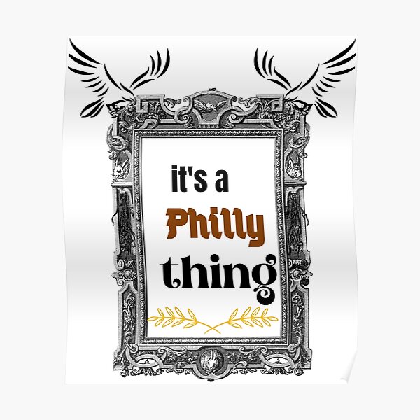 Philly Sayings Posters for Sale