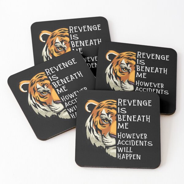 Item preview,  Revenge is beneath me However accidents will happen  designed and sold by Affyboss6.