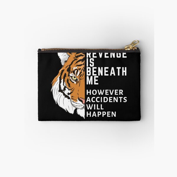 Item preview,  Revenge is beneath me However accidents will happen  designed and sold by Affyboss6.