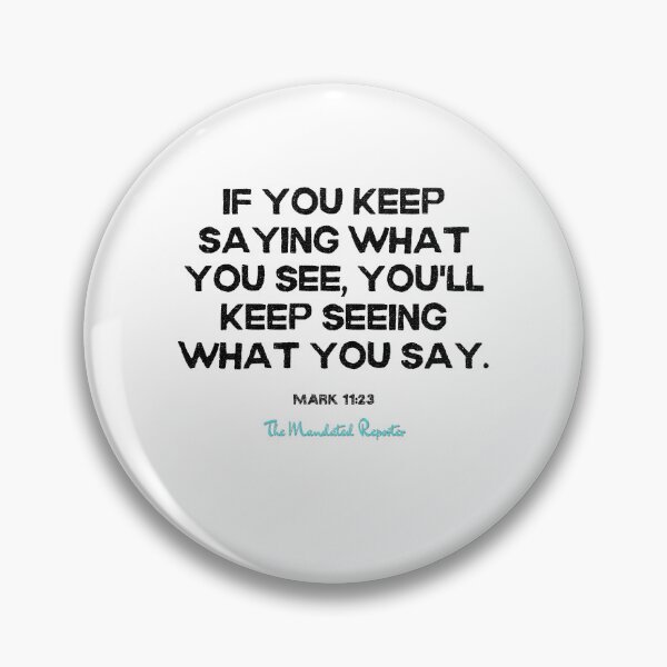 Item preview, You Will Have What You Say | Mark 11:23 - White designed and sold by TheReporter1.