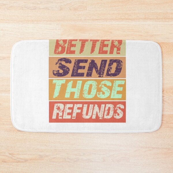 Item preview, Better send those refunds essential T-shirt designed and sold by Saisaye.