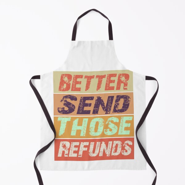 Item preview, Better send those refunds essential T-shirt designed and sold by Saisaye.