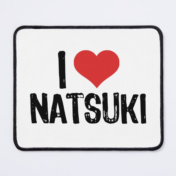 Item preview, I Love Natsuki designed and sold by The "I Love Everything" Shop.