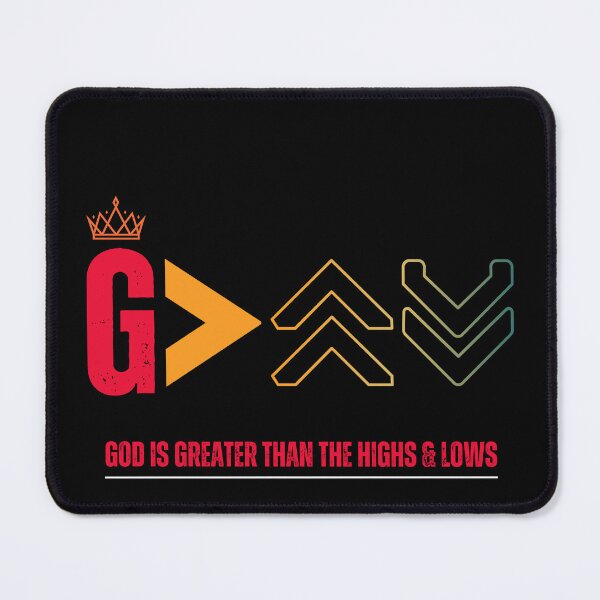 Item preview, God is greater than the highs and lows designed and sold by kubanaa.