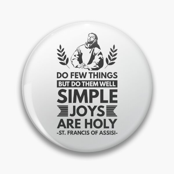 Item preview, Do few things but do them well, simple joys are holy - Catholic Inspirational Quotes designed and sold by catholicquotes.