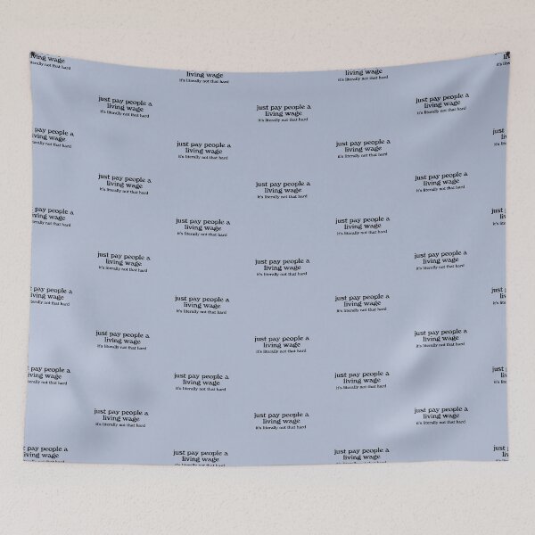 Item preview, just pay people a living wage designed and sold by quinnhopp.