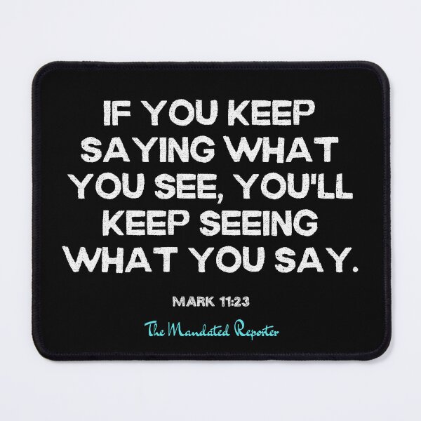 Item preview, You Will Have What You Say | Mark 11:23 - Black designed and sold by TheReporter1.