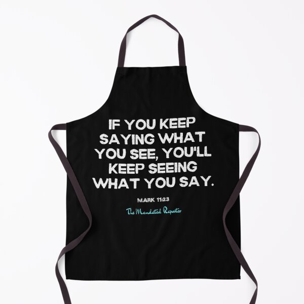 Item preview, You Will Have What You Say | Mark 11:23 - Black designed and sold by TheReporter1.