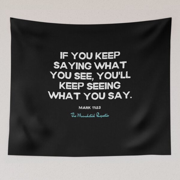 Item preview, You Will Have What You Say | Mark 11:23 - Black designed and sold by TheReporter1.