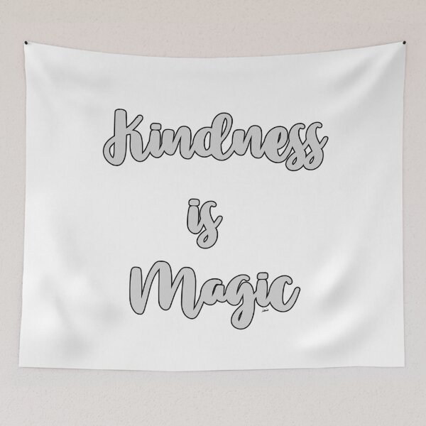 Item preview, Kindness is magic V2 designed and sold by MagpieMuddles.