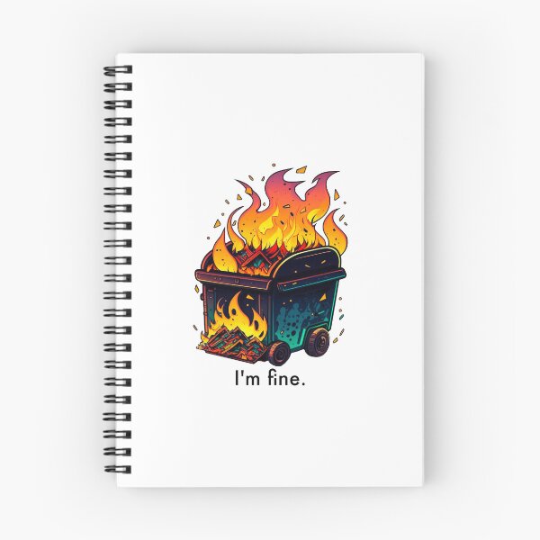 Item preview, I'm Fine Dumpster Fire designed and sold by MichellesMedArt.