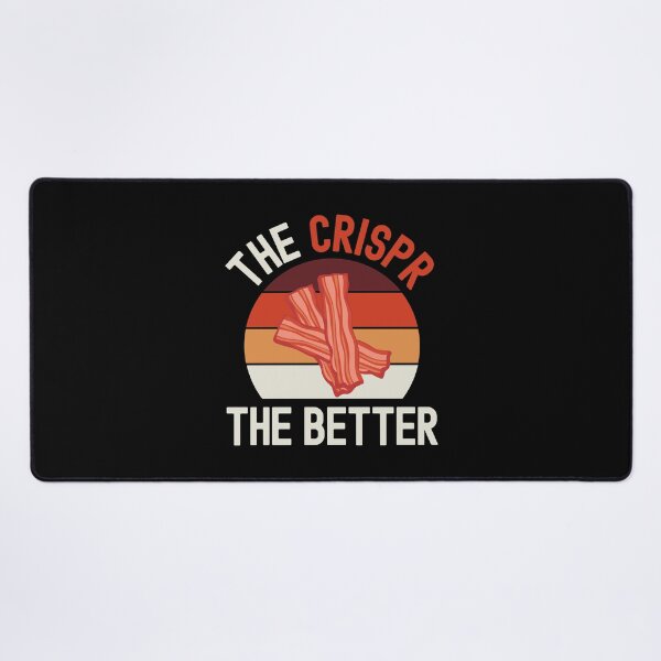 Item preview, The Crispr The Better - Funny Crispr, Laboratory, Lab Week, Biotechnology, DNA, Molecular Biology, Microbiology, Western Blot, Funny Laboratory, Laboratory Technician designed and sold by jadedscientist.