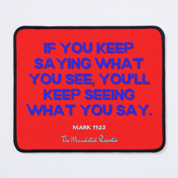 Item preview, You Will Have What You Say | Mark 11:23 - Red designed and sold by TheReporter1.
