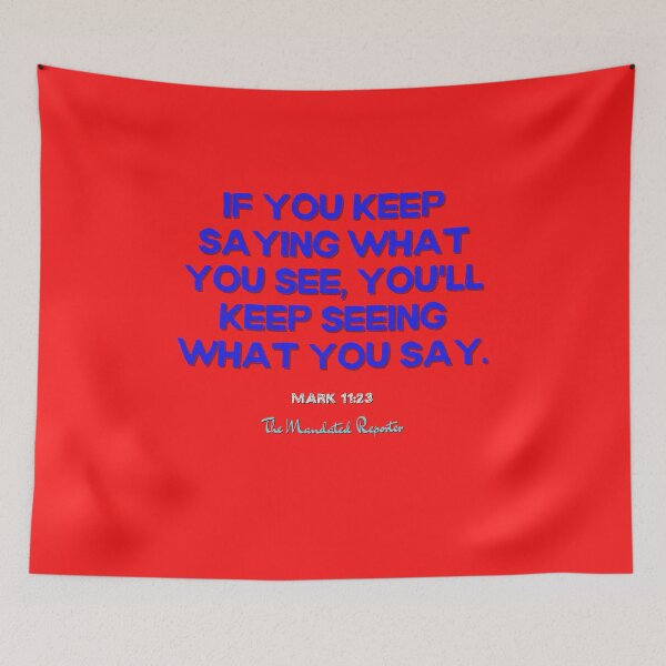 Item preview, You Will Have What You Say | Mark 11:23 - Red designed and sold by TheReporter1.