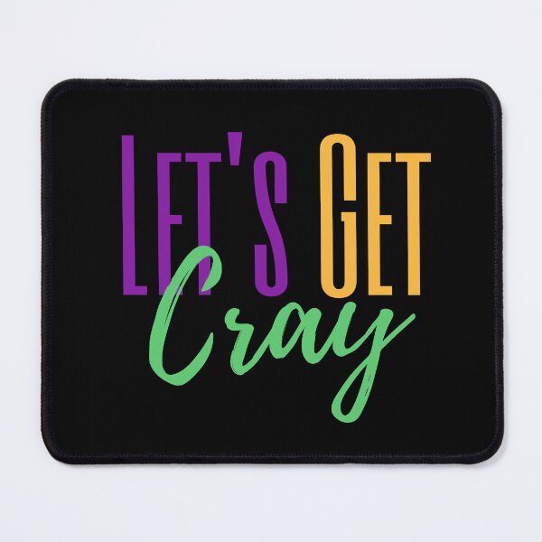 Item preview, Lets Get Cray Mardi Gras Funny Saying designed and sold by SunfullyYours.