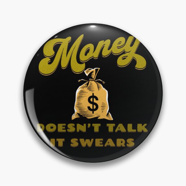 Item preview, MONEY DOESN'T TALK IT SWEARS designed and sold by 2brothersgoods.