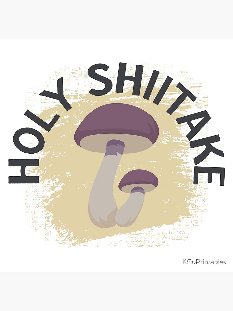 Shitake Happens Funny Mushroom Puns  Poster for Sale by punnybone