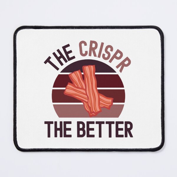 Item preview, The Crispr The Better - Funny Crispr, Funny Laboratory, Lab Week, Biotechnology, DNA, Molecular Biology, Microbiology, Western Blot, Funny Laboratory, Laboratory Technician designed and sold by jadedscientist.