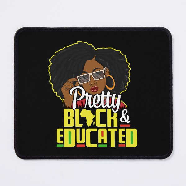 Item preview, Pretty Black & Educated African American History Month Women designed and sold by Best Designer.