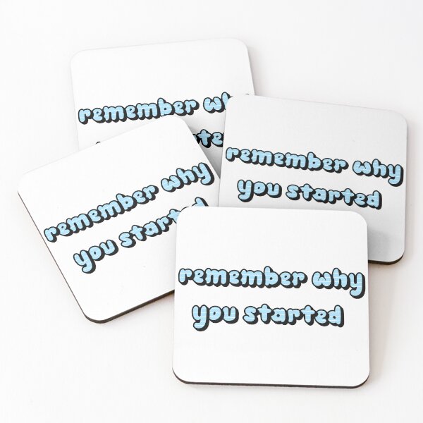 Item preview,   Remember Why You Started. designed and sold by minstore.