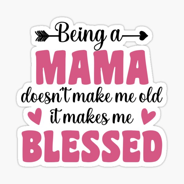 Mother's Day Gift: Hey Mama, You're Doing A Great Job, Mama Gift, Mama  Lover Quotes Sticker for Sale by AMINE